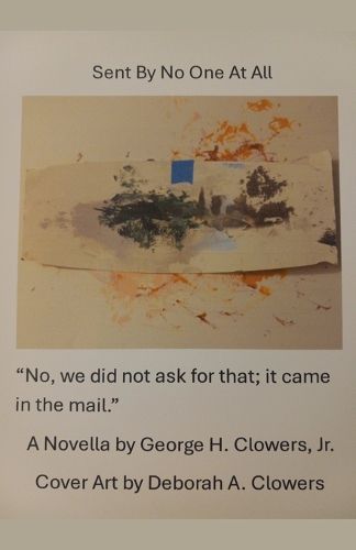 Cover image for Sent By No One At All