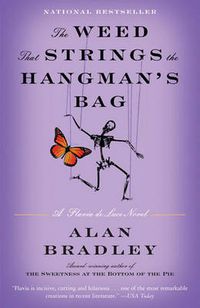 Cover image for The Weed That Strings the Hangman's Bag: A Flavia de Luce Novel