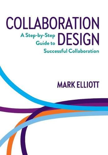 Cover image for Collaboration Design: A Step-by-Step Guide to Successful Collaboration