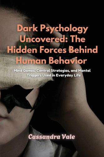 Cover image for Dark Psychology Uncovered