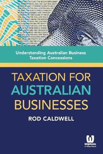 Cover image for Taxation for Australian Businesses: Understanding Australian Business Taxation Concessions