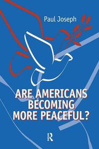 Cover image for Are Americans Becoming More Peaceful?