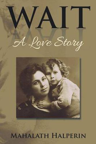 Cover image for Wait: A Love Story