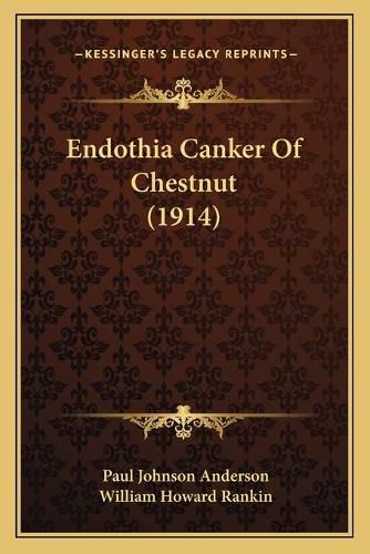 Endothia Canker of Chestnut (1914)