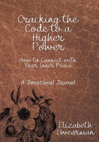 Cover image for Cracking the Code to a Higher Power: How to Connect with your Inner Peace