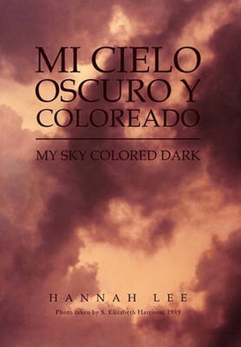 Cover image for Mi Cielo Oscuro y Coloreado: My Sky Colored Dark