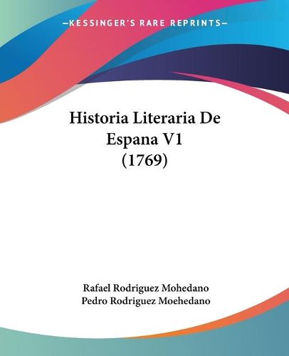 Cover image for Historia Literaria De Espana V1 (1769)