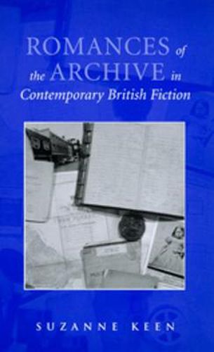 Cover image for Romances of the Archive in Contemporary British Fiction