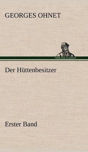 Cover image for Der Huttenbesitzer - Erster Band