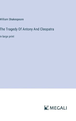 Cover image for The Tragedy Of Antony And Cleopatra