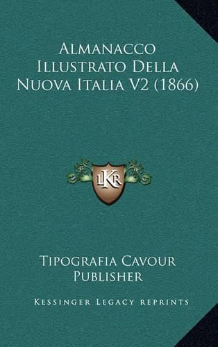 Cover image for Almanacco Illustrato Della Nuova Italia V2 (1866)