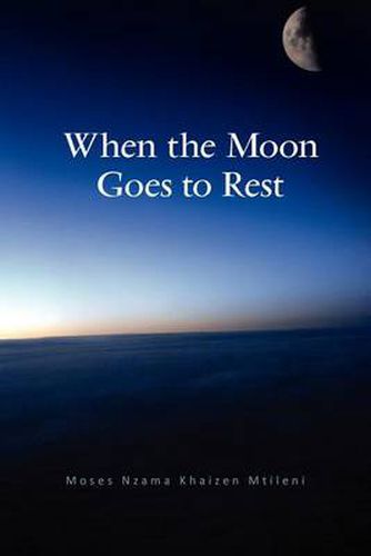 When the Moon Goes to Rest