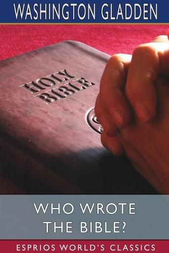 Cover image for Who Wrote the Bible? (Esprios Classics)