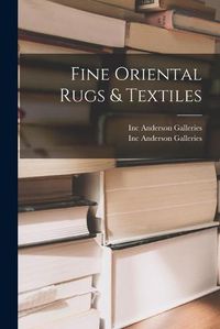 Cover image for Fine Oriental Rugs & Textiles