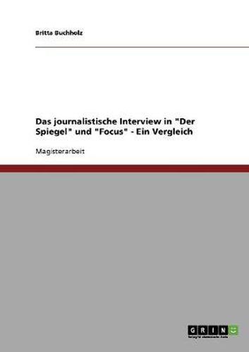 Cover image for Das journalistische Interview in  Der Spiegel  und  Focus: Ein Vergleich