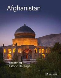 Cover image for Afghanistan: Preserving Historic Heritage