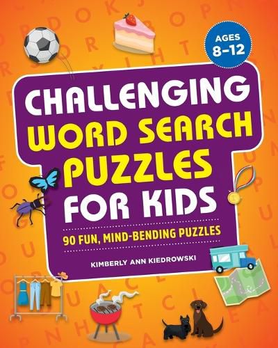 Cover image for Challenging Word Search Puzzles for Kids: 90 Fun, Mind-Bending Puzzles