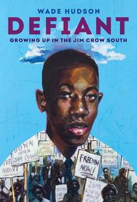 Cover image for Defiant: Growing Up in the Jim Crow South