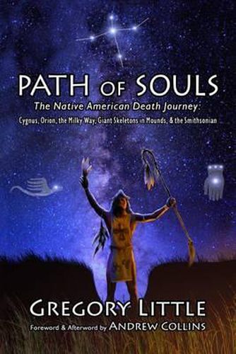 Cover image for Path of Souls: The Native American Death Journey: Cygnus, Orion, the Milky Way, Giant Skeletons in Mounds, & the Smithsonian