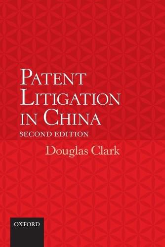 Patent Litigation in China 2e