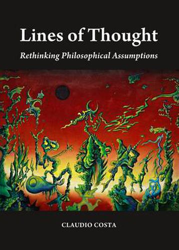 Cover image for Lines of Thought: Rethinking Philosophical Assumptions