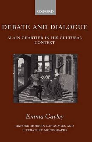 Cover image for Debate and Dialogue: Alain Chartier in his Cultural Context