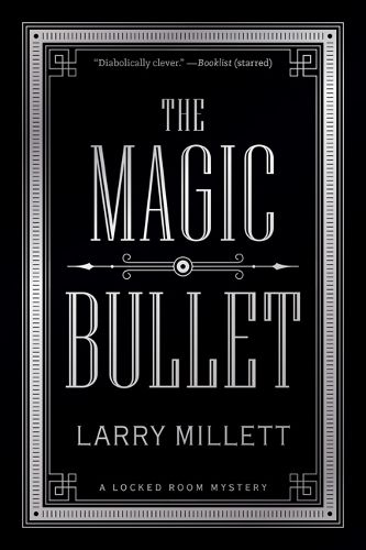 Cover image for The Magic Bullet: A Locked Room Mystery