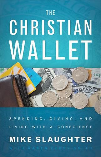 Cover image for The Christian Wallet: Spending, Giving, and Living with a Conscience