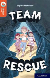Cover image for Oxford Reading Tree TreeTops Reflect: Oxford Reading Level 13: Team Rescue