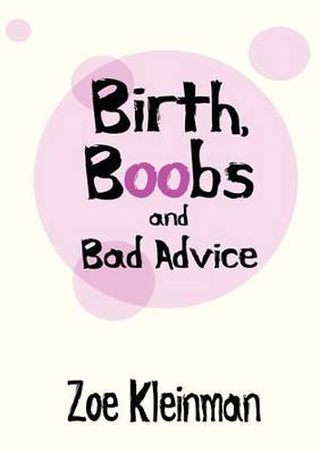 Cover image for Birth, Boobs and Bad Advice