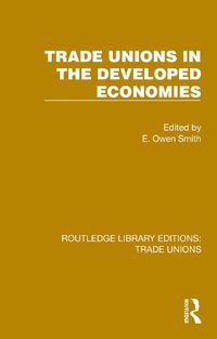 Cover image for Trade Unions in the Developed Economies