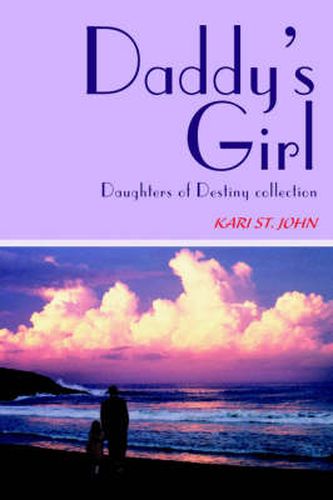 Cover image for Daddy's Girl: Daughters of Destiny Collection