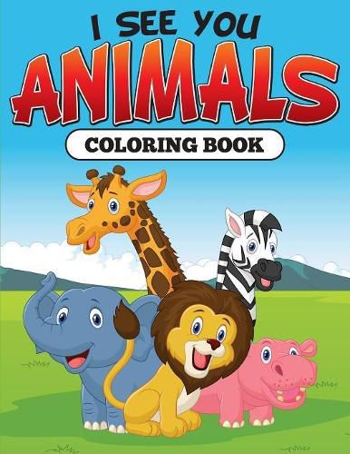 Cover image for I See You: Animals Coloring Book