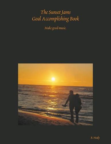 Cover image for The Sunset Jams Goal Accomplishing Book