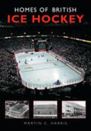 Homes of British Ice Hockey