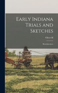 Cover image for Early Indiana Trials and Sketches