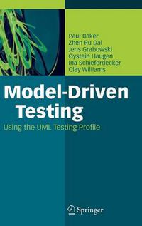 Cover image for Model-Driven Testing: Using the UML Testing Profile