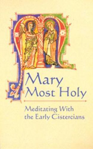 Cover image for Mary Most Holy: Meditating with the Early Cistercians