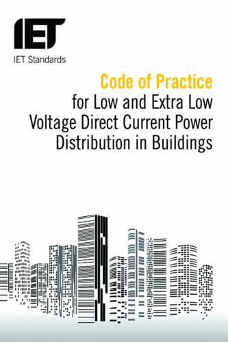 Cover image for Code of Practice for Low and Extra Low Voltage Direct Current Power Distribution in Buildings