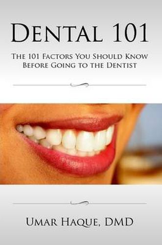 Cover image for Dental 101: The 101 Factors You Should Know Before Going To The Dentist