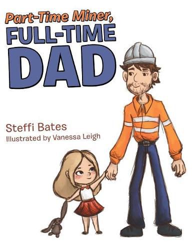 Cover image for Part-Time Miner, Full-Time Dad