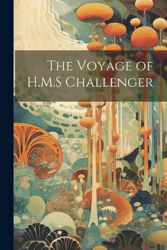 Cover image for The Voyage of H.M.S Challenger