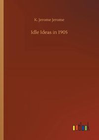 Cover image for Idle Ideas in 1905