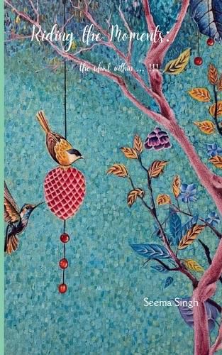 Cover image for Riding the Moments: The whirl within ... !!!