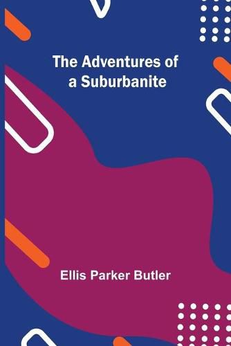 Cover image for The Adventures of a Suburbanite