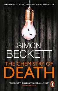Cover image for The Chemistry of Death: (David Hunter 1): The skin-crawlingly frightening David Hunter thriller