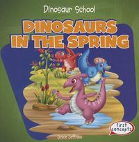 Cover image for Dinosaurs in the Spring