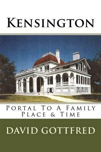 Cover image for Kensington: Portal To A Family, Place & Time