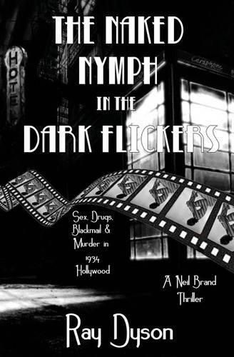 Cover image for The Naked Nymph in the Dark Flickers: A Neil Brand Thriller