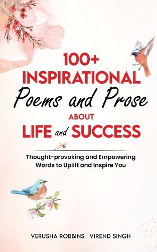 Cover image for 100+ Inspirational Poems and Prose about Life and Success